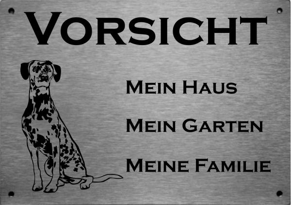 Edelstahl Warnschild Dalamtiner  VORSICHT Mein Haus mein Garten meine Familie